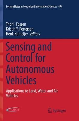 Sensing and Control for Autonomous Vehicles : Applications to Land, Water and Air Vehicles
