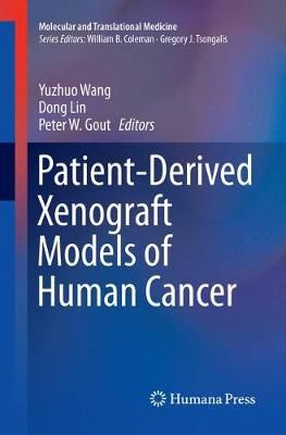 Patient-Derived Xenograft Models of Human Cancer 9783319857589