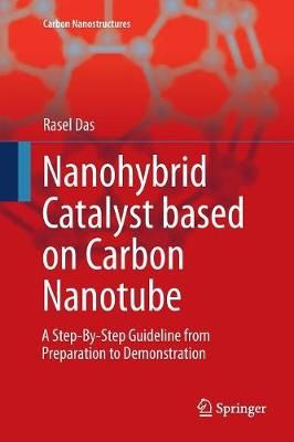 Nanohybrid Catalyst based on Carbon Nanotube : A Step-By-Step Guideline from Preparation to Demonstration