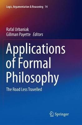 Applications of Formal Philosophy 9783319864198 (Paperback)