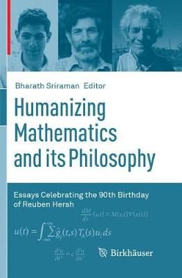 Humanizing Mathematics and Its Philosophy By Bharath Sriraman (editor)