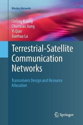 Terrestrial-Satellite Communication Networks : Transceivers Design and Resource Allocation