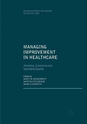 Managing Improvement in Healthcare 9783319872667 (Paperback)