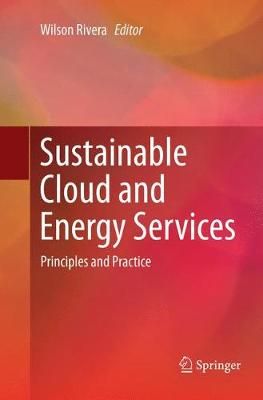 Sustainable Cloud and Energy Services By Wilson Rivera (editor)