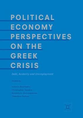 Political Economy Perspectives on the Greek Crisis 9783319876184