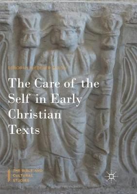 The Care of the Self in Early Christian Texts 9783319878614