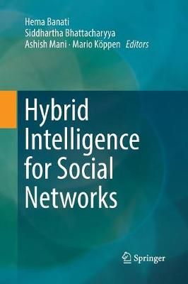 Hybrid Intelligence for Social Networks By Banati, Hema 9783319879550