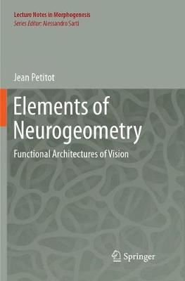 Elements of Neurogeometry By Jean Petitot 9783319880631 (Paperback)