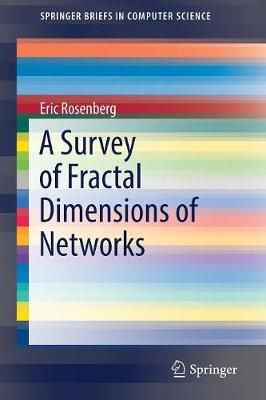 A Survey of Fractal Dimensions of Networks By Eric Rosenberg
