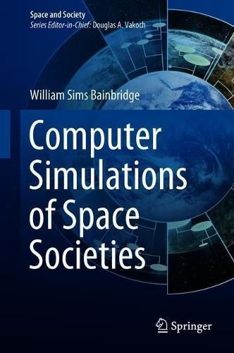 Computer Simulations of Space Societies By William Sims Bainbridge