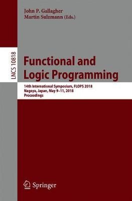 Functional and Logic Programming By John P. Gallagher 9783319906850