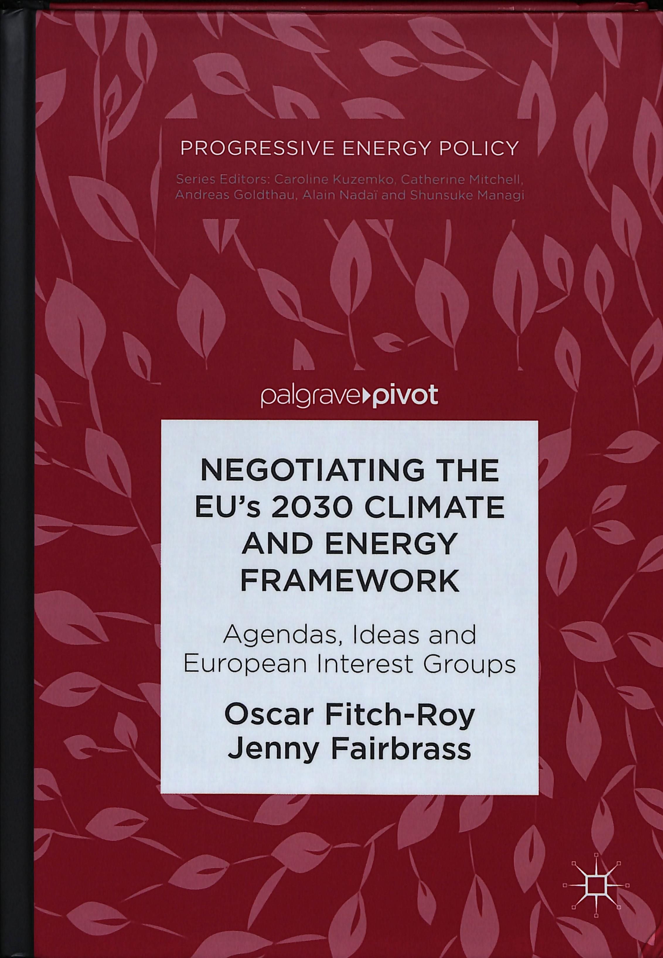 Negotiating the EU's 2030 Climate and Energy Framework 9783319909479