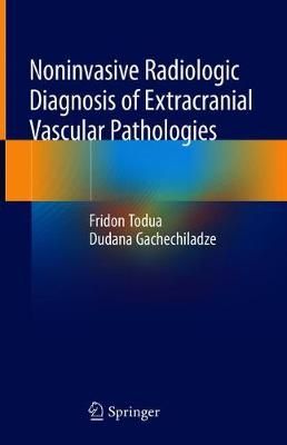 Noninvasive Radiologic Diagnosis of Extracranial Vascular Pathologies