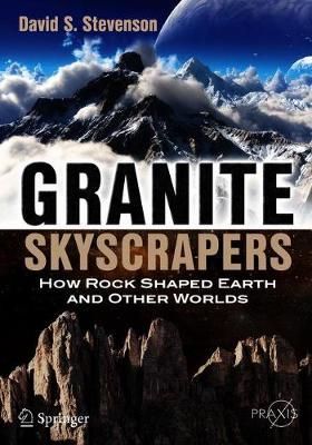 Granite Skyscrapers Popular Astronomy By David S. Stevenson