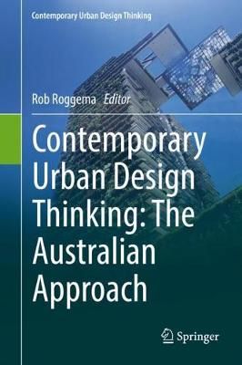 Contemporary Urban Design Thinking By Rob Roggema (editor) (Hardback)