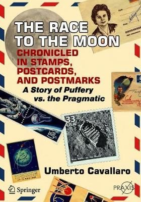 The Race to the Moon Chronicled in Stamps, Postcards, and Postmarks Space Exploration