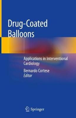 Drug-Coated Balloons By Bernardo Cortese (editor) 9783319925998