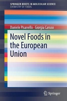 Novel Foods in the European Union. Chemistry of Foods 9783319936192