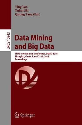 Data Mining and Big Data : Third International Conference, DMBD 2018, Shanghai, China, June 17-22, 2018, Proceedings