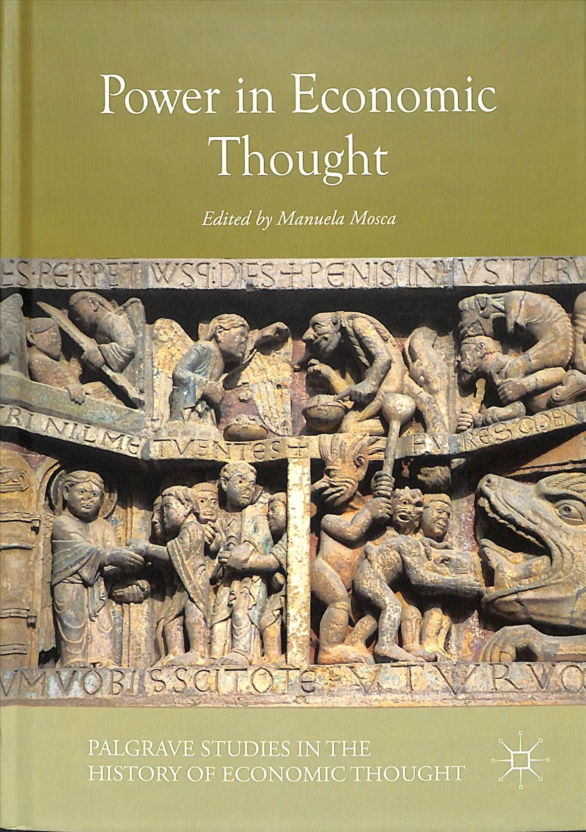 Power in Economic Thought By Mosca, Manuela 9783319940380 (Hardback)
