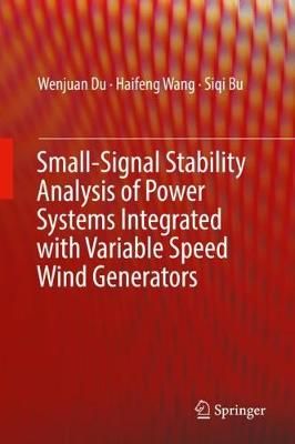Small-Signal Stability Analysis of Power Systems Integrated With Variable Speed Wind Generators