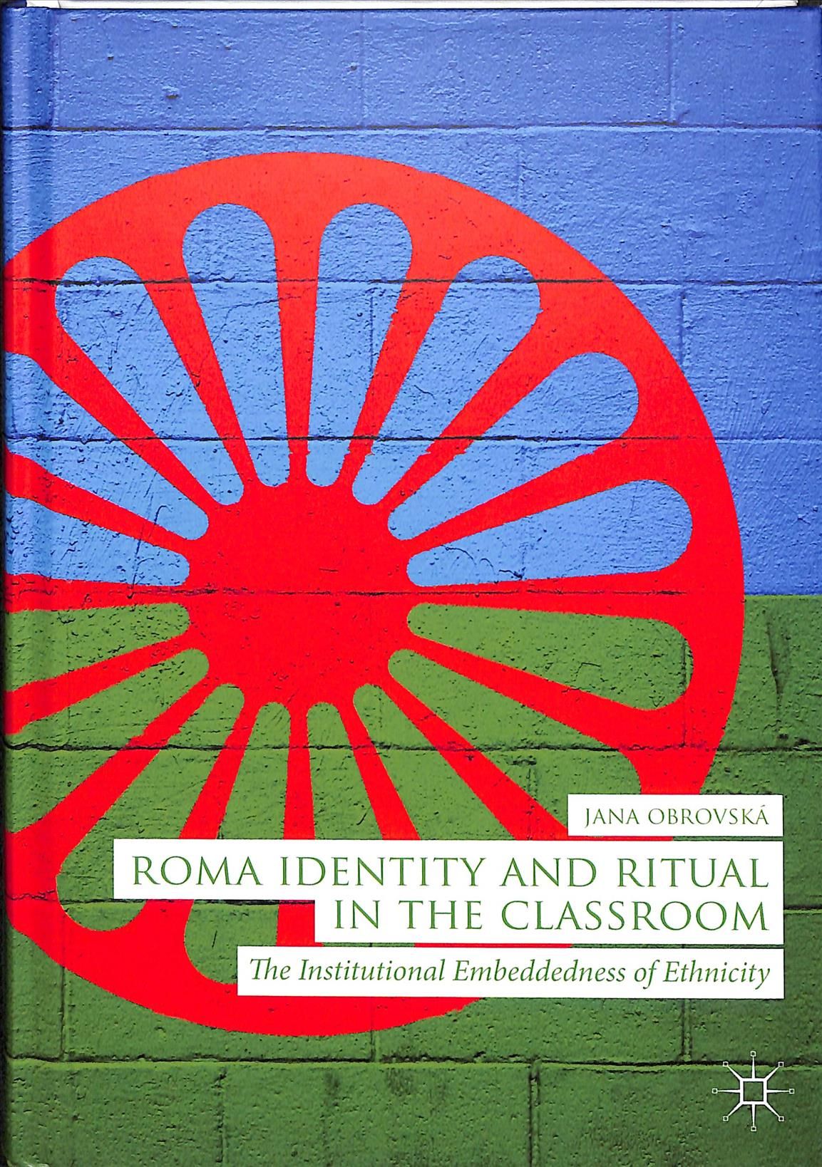 Roma Identity and Ritual in the Classroom By Jana Obrovská (Hardback)