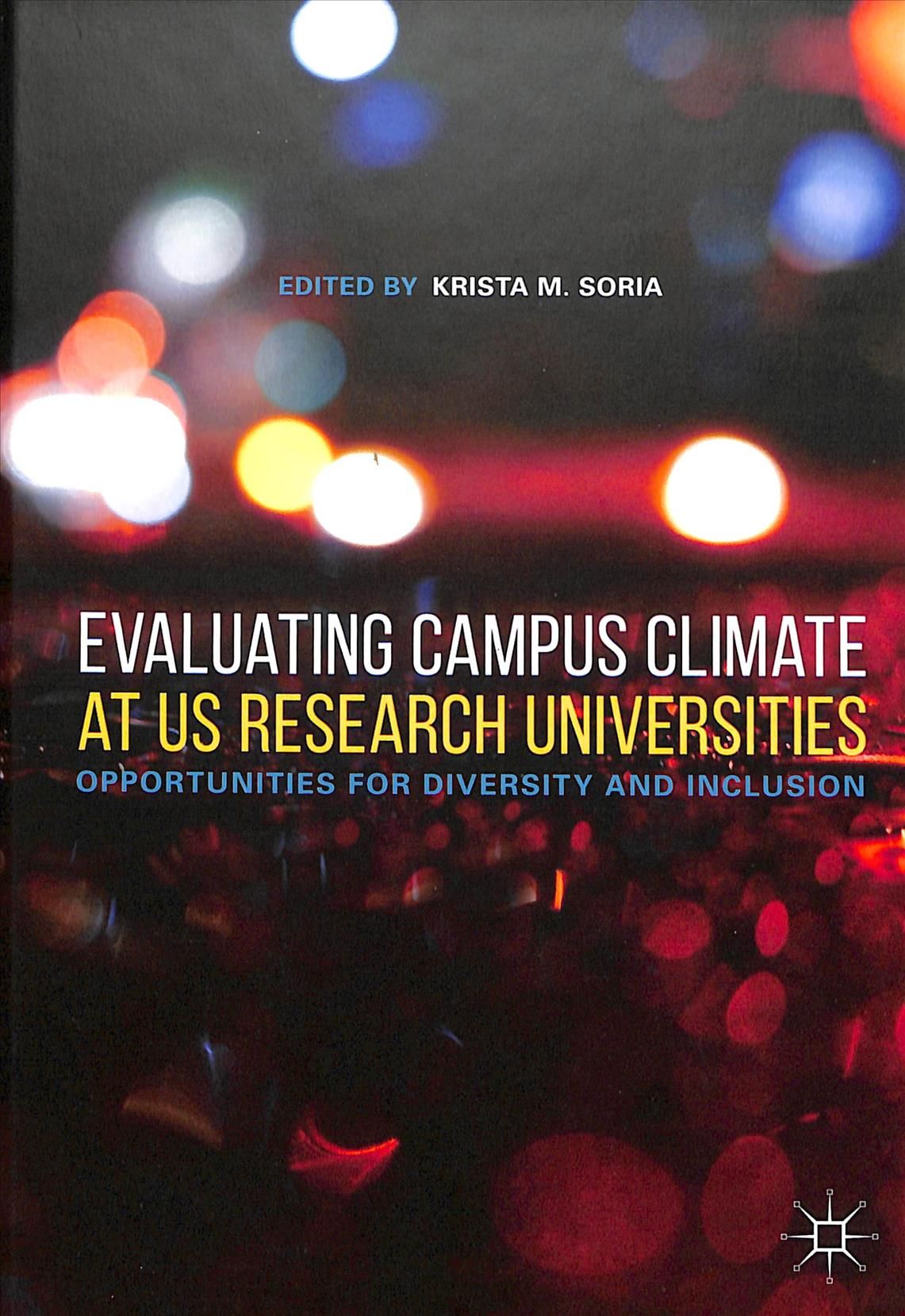 Evaluating Campus Climate at US Research Universities : Opportunities for Diversity and Inclusion