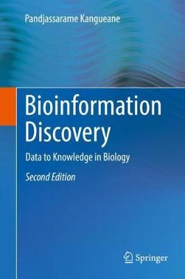 Bioinformation Discovery : Data to Knowledge in Biology 9783319953267