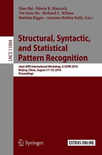 Structural, Syntactic, and Statistical Pattern Recognition Image Processing, Computer Vision, Pattern Recognition, and Graphics