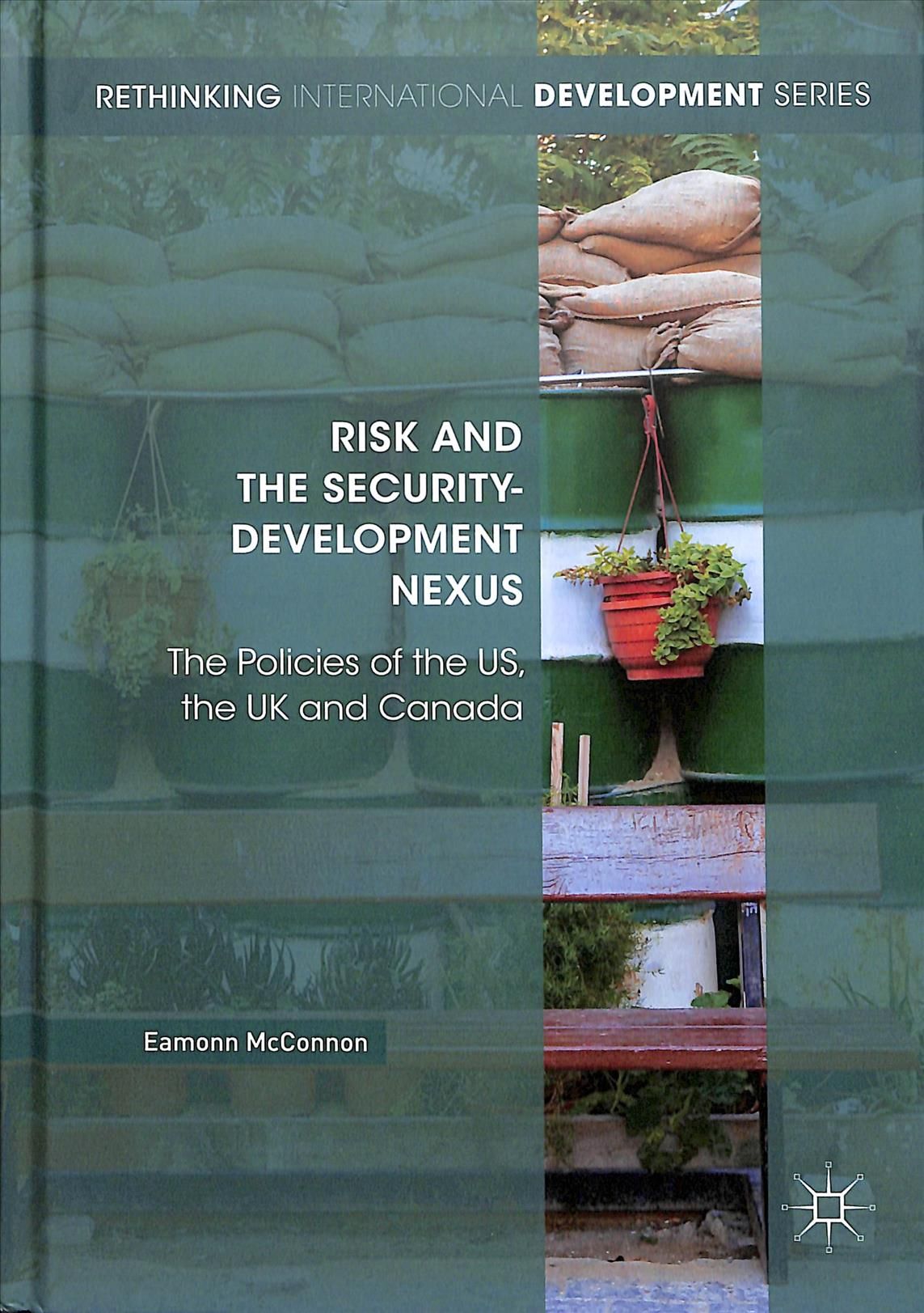 Risk and the Security-Development Nexus By Eamonn McConnon (Hardback)