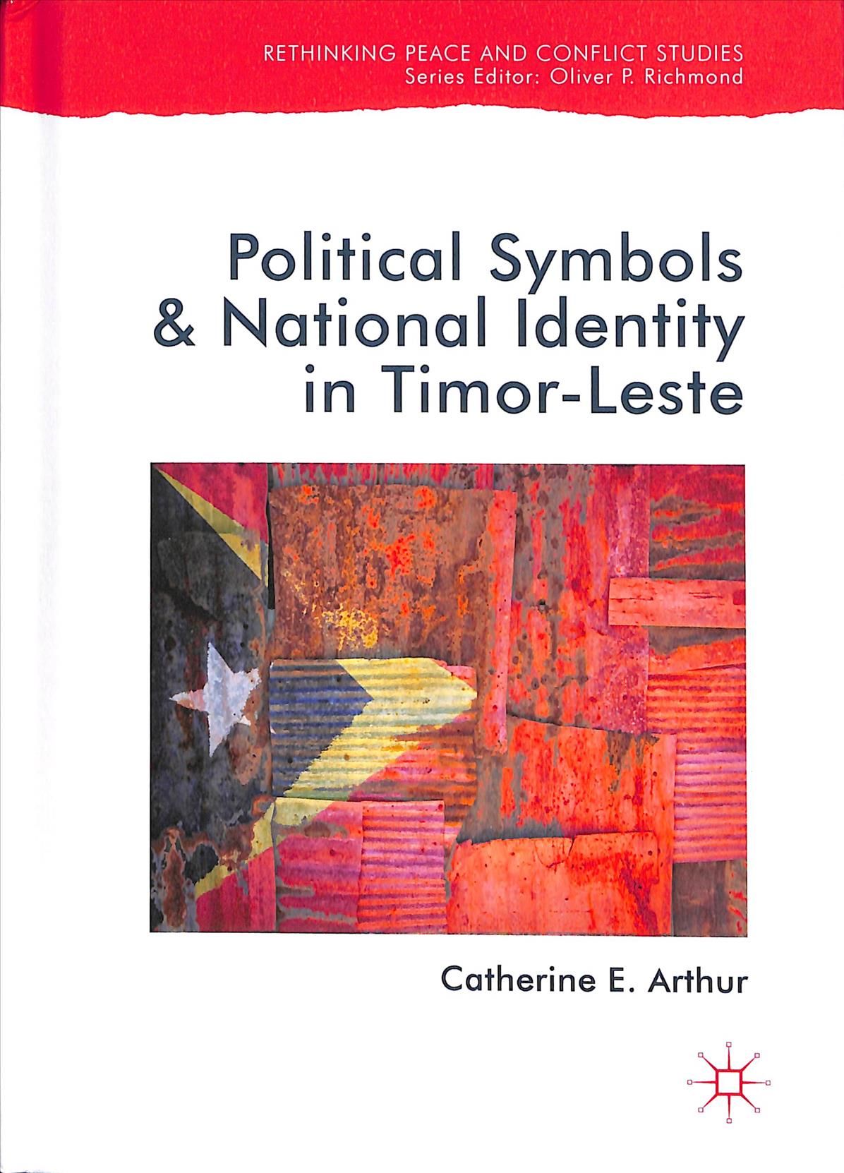Political Symbols and National Identity in Timor-Leste 9783319987811