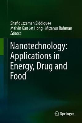 Nanotechnology: Applications in Energy, Drug and Food 9783319996011