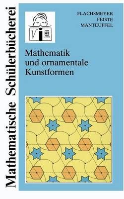 Mathematik Und Ornamentale Kunstformen 9783322006790 (Paperback)