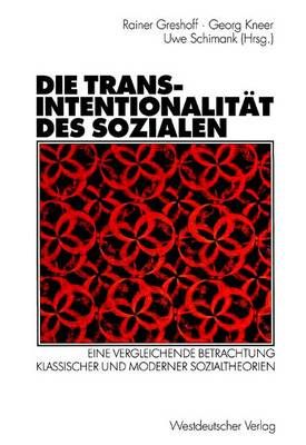 Die Transintentionalität Des Sozialen 9783322804655 (Paperback)