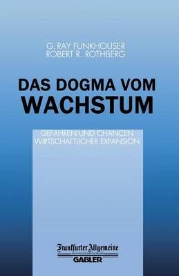 Das Dogma Vom Wachstum 9783322871121 (Paperback)