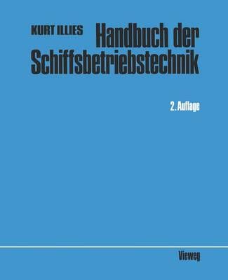 Handbuch Der Schiffsbetriebstechnik By Kurt Illies (editor)