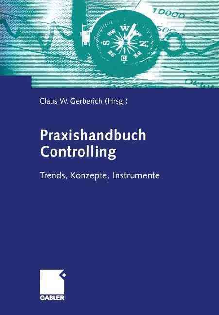 Praxishandbuch Controlling : Trends, Konzepte, Instrumente (Paperback)