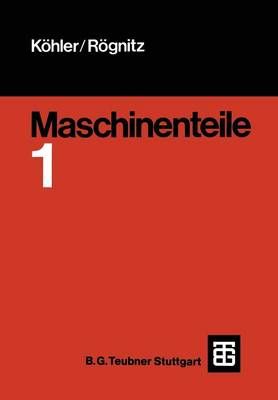 Maschinenteile : Teil1 By Prokorny, J. 9783322940902 (Paperback)