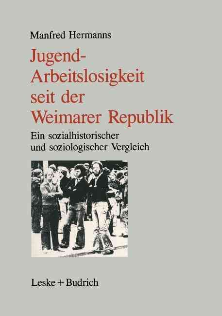 Jugendarbeitslosigkeit Seit Der Weimarer Republik 9783322955838