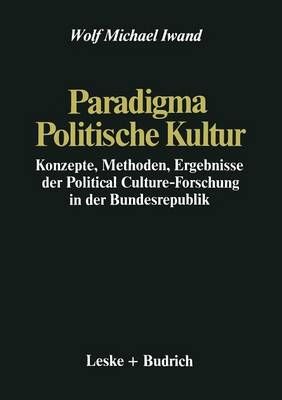 Paradigma Politische Kultur By Wolf Michael Iwand 9783322971722