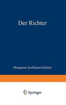 Der Richter By Margarete Kurlbaum-Siebert 9783322982513 (Paperback)
