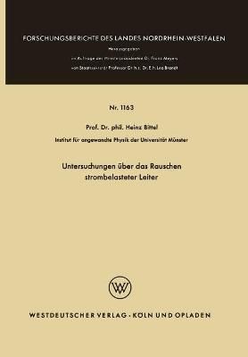Untersuchungen Über Das Rauschen Strombelasteter Leiter 9783322983237