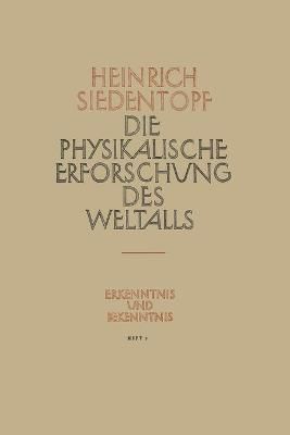 Die Physikalische Erforschung Des Weltalls By Heinrich Siedentopf