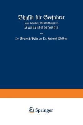 Physik Fur Seefahrer Unter Besonderer Berucksichtigung Der Funkentelegraphie