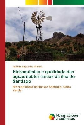 Hidroquimica e qualidade das aguas subterraneas da ilha de Santiago