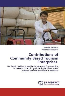 Contributions of Community Based Tourism Enterprises By Srinivasan