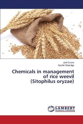 Chemicals in management of rice weevil (Sitophilus oryzae) (Paperback)