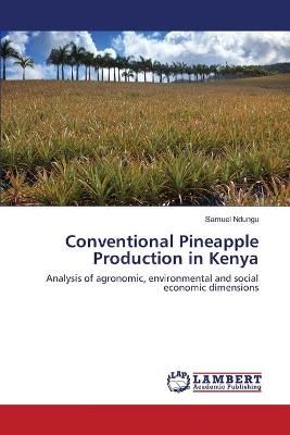 Conventional Pineapple Production in Kenya By Samuel Ndungu