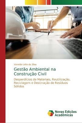 Gestao Ambiental na Construcao Civil By Vaneide Leite Da Silva
