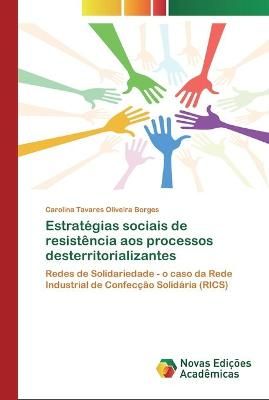 Estratégias sociais de resistência aos processos desterritorializantes